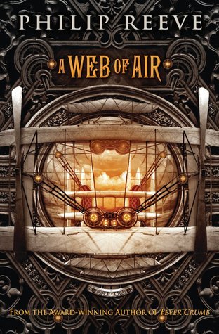A Web of Air (The Fever Crumb Trilogy, Book 2)
