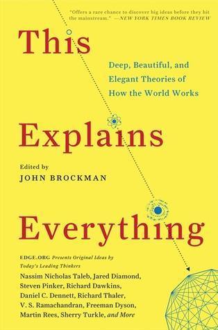 This Explains Everything : Deep, Beautiful, and Elegant Theories of How the World Works - Thryft