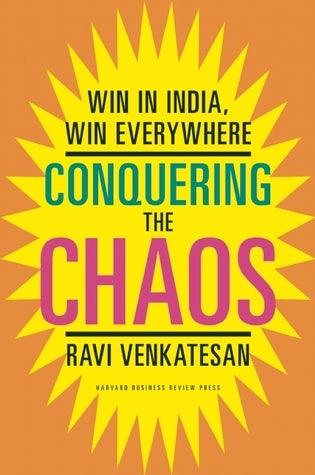 Conquering the Chaos : Win in India, Win Everywhere