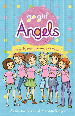 Go Girl Angels : Six Girls, One Dream, One Team! - Thryft