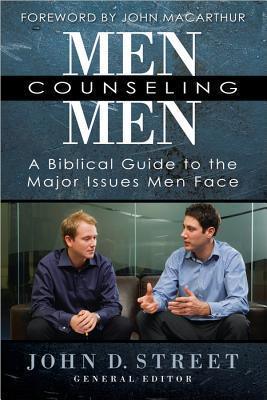 Men Counseling Men : A Biblical Guide to the Major Issues Men Face - Thryft