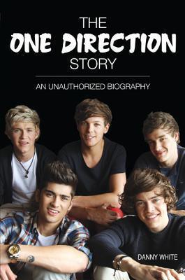 The One Direction Story : An Unauthorized Biography - Thryft