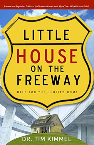 Little House on the Freeway : Help for the Hurried Home