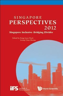 Singapore Perspectives 2012 - Singapore Inclusive: Bridging Divides - Thryft