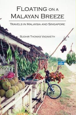 Floating on a Malayan Breeze : Travels in Malaysia and Singapore - Thryft