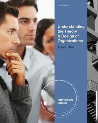 Understanding The Theory And Design Of Organizations - Thryft