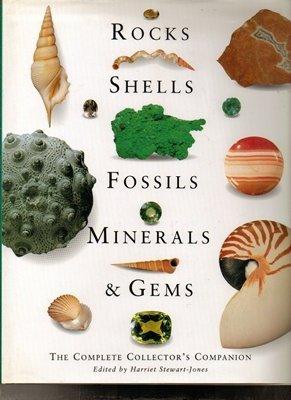 Rocks, Shells, Fossils, Minerals and Gems : The Complete Collector's Guide - Thryft