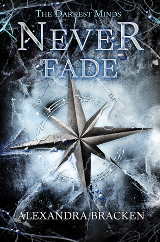 Never Fade - The Darkest Minds