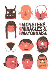 Monsters, Miracles & Mayonnaise