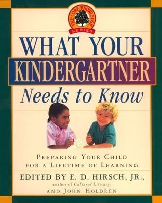 What Your Kindergartner Needs to Know : Preparing Your Child for a Lifetime of Learning - Thryft