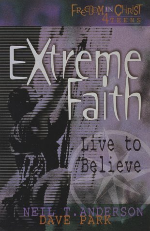 Extreme Faith - Freedom in Christ 4 Teens