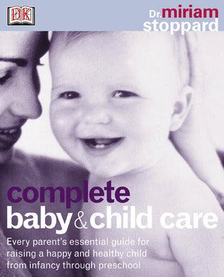 Complete Baby And Child Care - Thryft