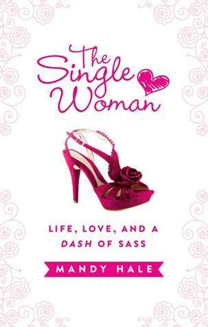 The Single Woman: Life, Love, and a Dash of Sass - Thryft