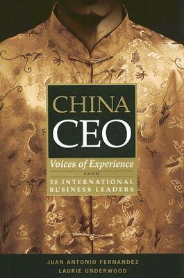 China CEO : Voices of Experience from 20 International Business Leaders - Thryft