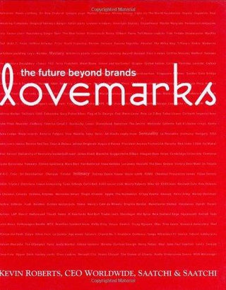 Lovemarks					The Future Beyond Brands