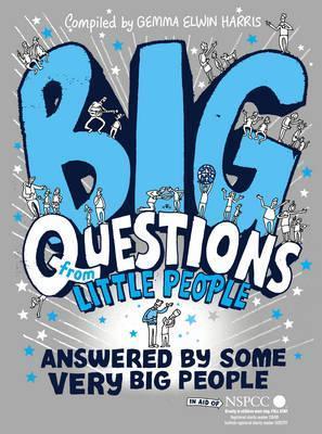 Big Questions from Little People - Answered by Some Very Big People