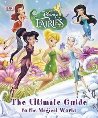 Disney Fairies the Ultimate Guide to the Magical World - Thryft
