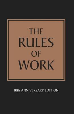 The Rules of Work: 10th Anniversary Edition - Thryft