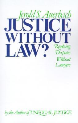 Justice Without Law?