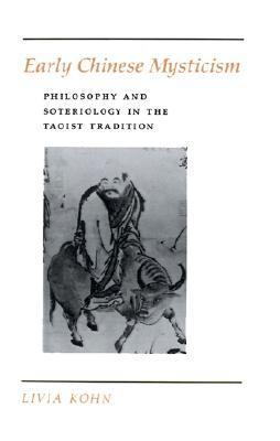 Early Chinese Mysticism: Philosophy and Soteriology in the Taoist Tradition