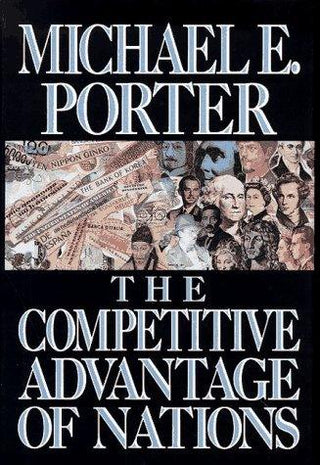 The Competitive Advantage of Nations and Their Firms - Thryft