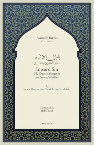 Inward Sin: The Greatest Danger in the Lives of Muslims