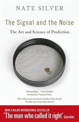 The Signal and the Noise - The Art and Science of Prediction - Thryft