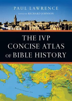 The IVP Concise Atlas Of Bible History - Thryft