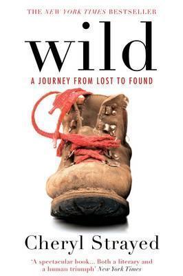 Wild: A Journey from Lost to Found