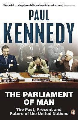The Parliament of Man : The Past, Present and Future of the United Nations - Thryft