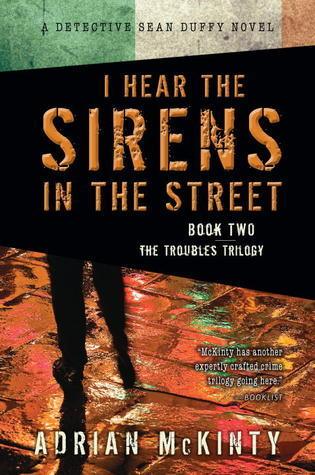 I Hear The Sirens In The Street - A Detective Sean Duffy Novel - Thryft