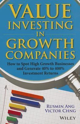 Value Investing in Growth Companies : How to Spot High Growth Businesses and Generate 40% to 400% Investment Returns - Thryft