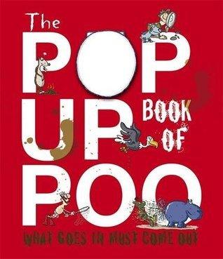 The Pop Up Book Of Poo - What Goes In Must Come Out - Thryft