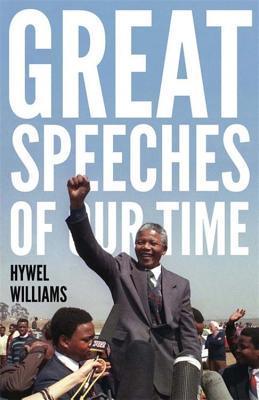 Great Speeches of Our Time : Speeches that Shaped the Modern World - Thryft