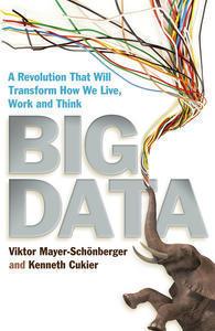 Big Data : A Revolution That Will Transform How We Live, Work and Think - Thryft