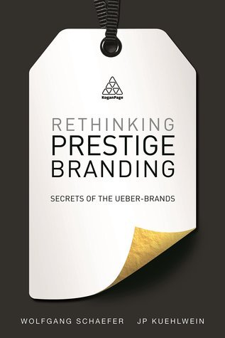 Rethinking Prestige Brands: Secrets of the Ueber-Brands