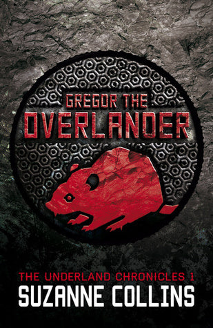 Gregor the Overlander: The Underland Chronicles