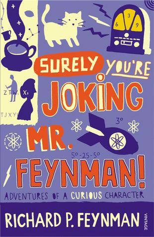 Surely You're Joking Mr Feynman : Adventures of a Curious Character as Told to Ralph Leighton - Thryft