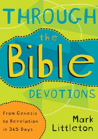 Through the Bible Devotions : From Genesis to Revelation in 365 Days - Thryft