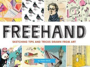 FreeHand : Sketching Tips and Tricks Drawn from Art - Thryft