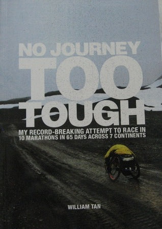 No Journey Too Tough: My Record-Breaking Attempt to Race in 10 Marathons in 65 Days Across 7 Continents