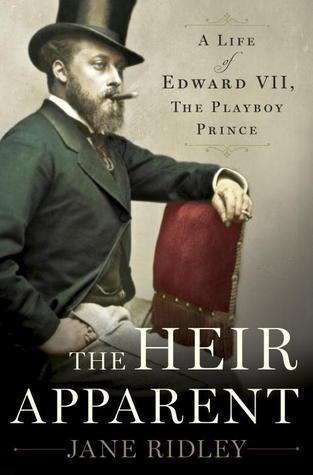 The Heir Apparent : A Life of Edward VII, the Playboy Prince - Thryft