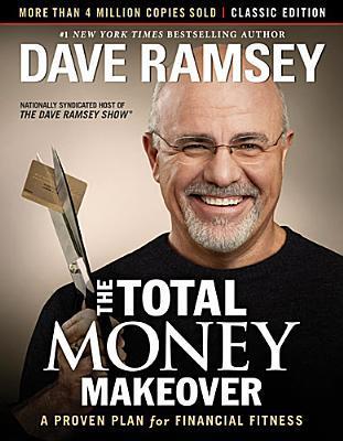 The Total Money Makeover: A Proven Plan for Financial Fitness