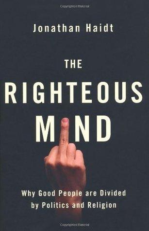 The Righteous Mind : Why Good People are Divided by Politics and Religion - Thryft
