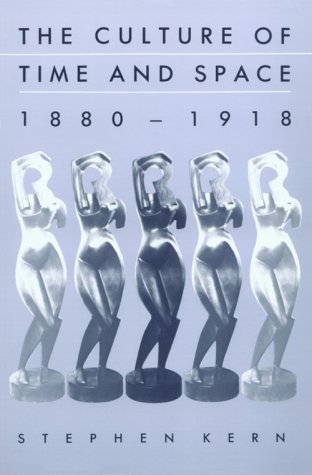 The Culture and Time of Space, 1880-1918