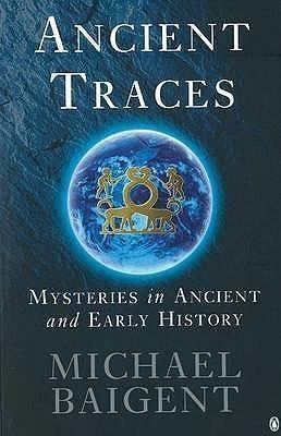 Ancient Traces - Mysteries In Ancient And Early History - Thryft