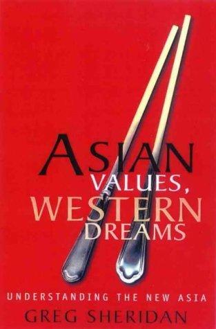 Asian Values, Western Dreams: Understanding the New Asia - Thryft