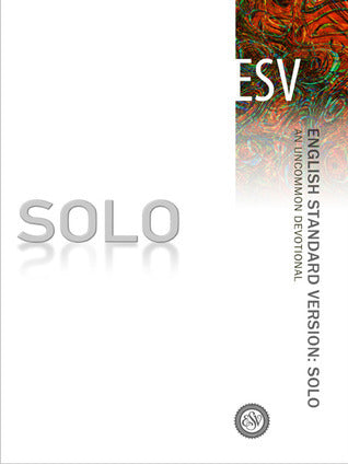 English Standard Version: Solo - An Uncommon Devotional