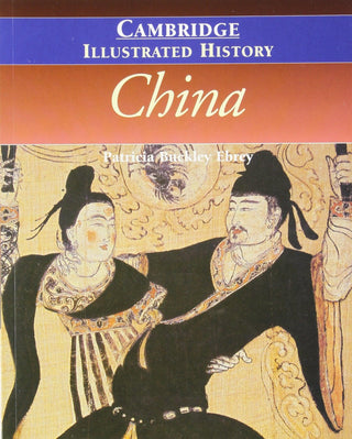 The Cambridge Illustrated History of China - Thryft