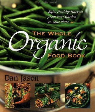 The Whole Organic Food Book